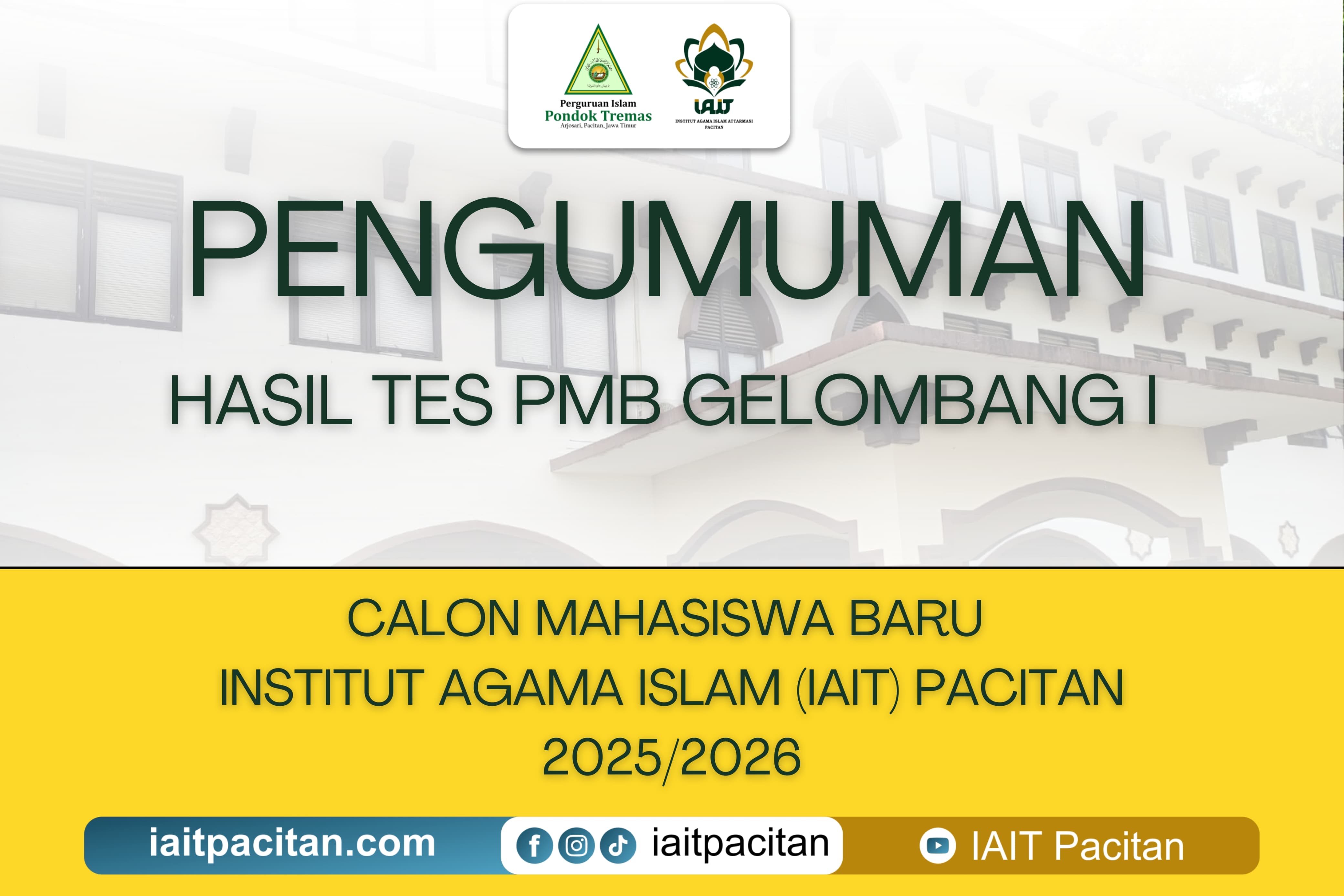 PENGUMUMAN HASIL SELEKSI PENERIMAAN MAHASISWA BARU TAHAP 1 GELOMBANG I TAHUN AKADEMIK 2025-2026